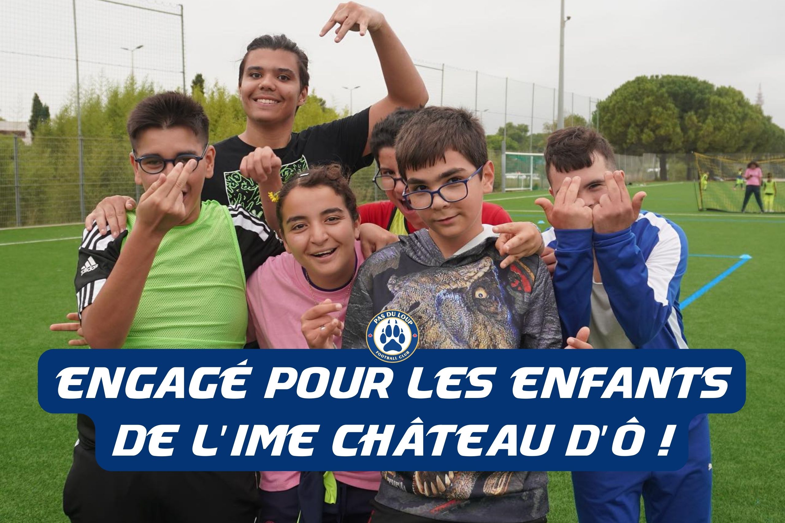 Engagé pour les enfants de l’IME Château d’Ô ! Montpellier